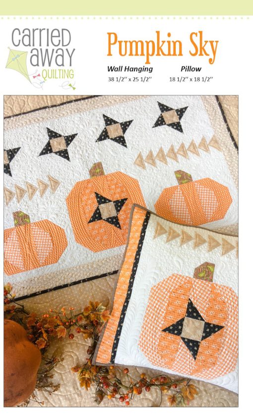 Pumpkin Sky Mini Quilt & Pillow Pattern by Taunja Kelvington of Carried Away Quilting