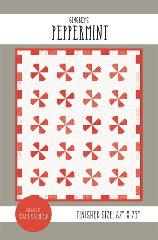 Gingiber's Peppermint Quilt Pattern by Stacie Bloomfield