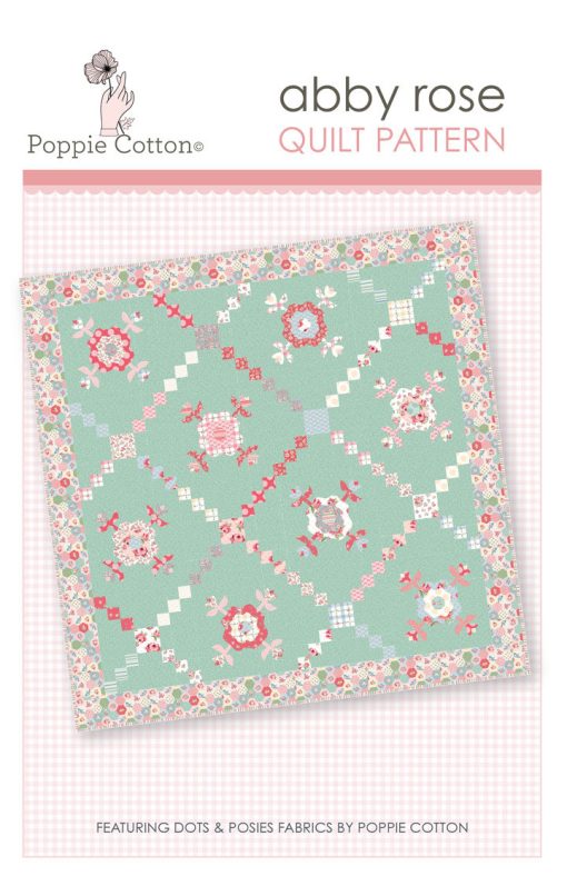 Abby Rose Quilt Pattern by Poppie Cotton Fabrics