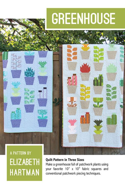 Greenhouse Quilt Pattern by Elizabeth Hartman