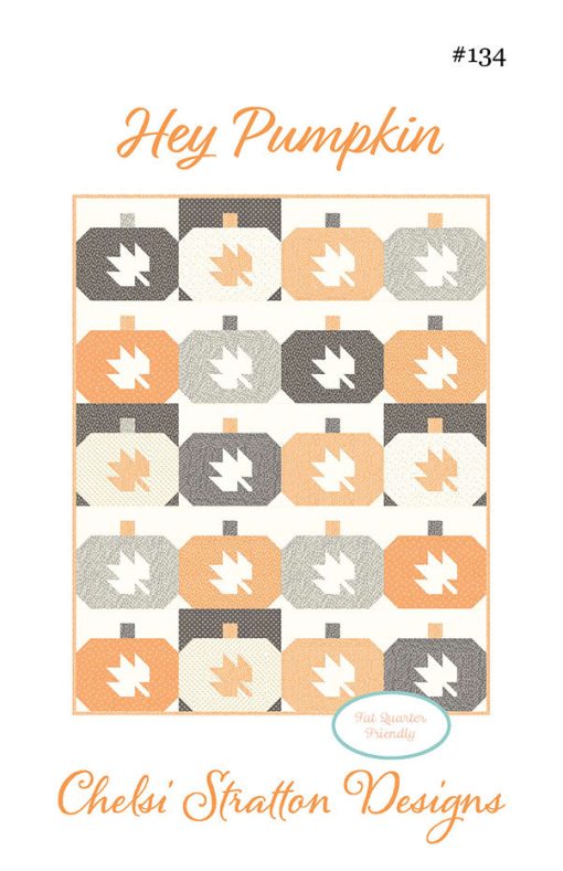 Hey Pumpkin Quilt Pattern by Chelsi Stratton Designs