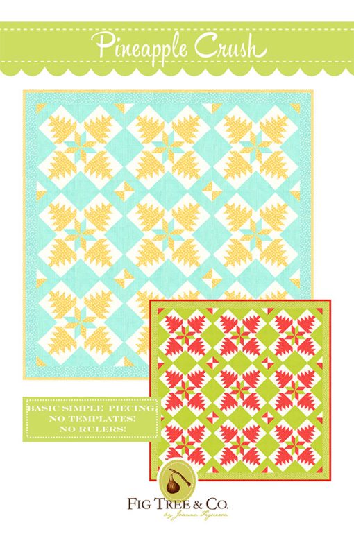 Pineapple Crush Quilt Pattern by Fig Tree & Co.